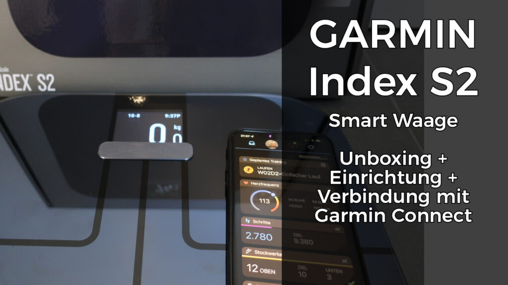 Garmin Index S2 Garmin Connect App Verbindung Unboxing Einrichtung